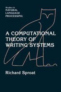 Produktbild: A Computational Theory of Writing Systems