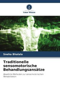 Produktbild: Bhalala, S: Traditionelle sensomotorische Behandlungsans&auml;tze