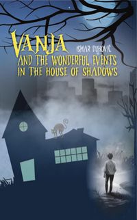 Produktbild: Vanja and the wonderful events in the House of Shadows