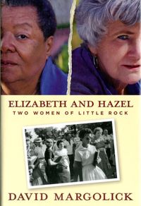 Produktbild: Margolick, D: Elizabeth and Hazel - Two Women of Little Rock