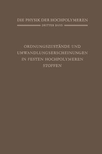 Produktbild: Ordnungszust&auml;nde und Umwandlungserscheinungen in Festen Hochpolymeren Stoffen