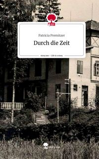 Produktbild: Durch die Zeit. Life is a Story - story.one