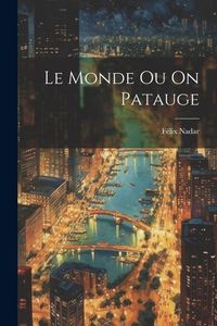 Produktbild: Le Monde Ou On Patauge