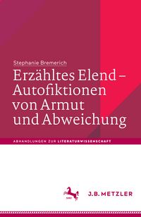 Produktbild: Erz&auml;hltes Elend &ndash; Autofiktionen von Armut und Abweichung