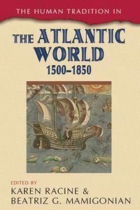 Produktbild: The Human Tradition in the Atlantic World, 1500-1850