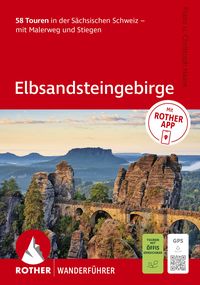Produktbild: ROTHER Wanderf&uuml;hrer Elbsandsteingebirge. 58 Touren in der S&auml;chsischen Schweiz &ndash; mit Malerweg und Stiegen