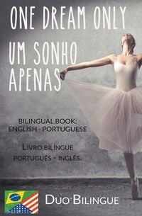 Produktbild: One Dream Only / Um Sonho Apenas (Livro bil&iacute;ngue