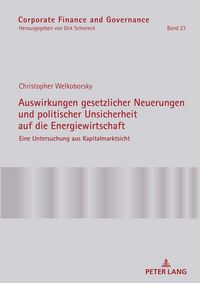 Produktbild: Auswirkungen gesetzlicher Neuerungen und politischer Unsicherheit auf die Energiewirtschaft