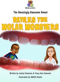Produktbild: The Amazingly Awesome Amani Battles the Molar Monsters