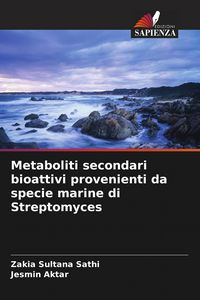 Produktbild: Metaboliti secondari bioattivi provenienti da specie marine di Streptomyces