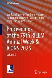 Produktbild: Proceedings of the 79th RILEM Annual Week & ICONS 2025