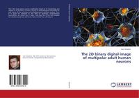 Produktbild: The 2D binary digital image of multipolar adult human neurons