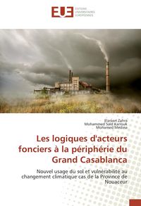 Produktbild: Les logiques d'acteurs fonciers &agrave; la p&eacute;riph&eacute;rie du Grand Casablanca