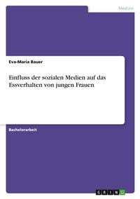 Produktbild: Einfluss der sozialen Medien auf das Essverhalten von jungen Frauen