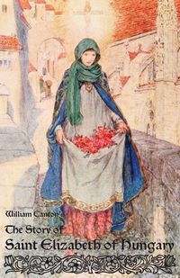 Produktbild: The Story of Saint Elizabeth of Hungary