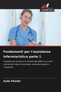 Produktbild: Fondamenti per l'assistenza infermieristica parte 1