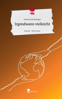 Produktbild: Irgendwann vielleicht. Life is a Story - story.one