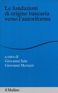 Produktbild: Le fondazioni di origine bancaria verso l'autoriforma