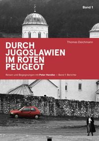 Produktbild: Durch Jugoslawien im roten Peugeot