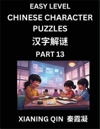 Produktbild: Chinese Lessons for Beginners (Volume 13)- Easy Brain Game and Activity Puzzles to Learn Mandarin Language With Simplified Chinese Characters, Kids, Teens, Young and Adults, HSK All Levels