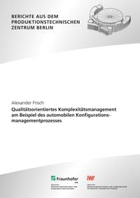Produktbild: Qualit&auml;tsorientiertes Komplexit&auml;tsmanagement am Beispiel des automobilen Konfigurationsmanagementprozesses