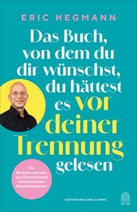 Produktbild: Das Buch, von dem du dir w&uuml;nschst, du h&auml;ttest es vor deiner Trennung gelesen