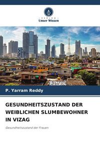 Produktbild: Gesundheitszustand der Weiblichen Slumbewohner in Vizag