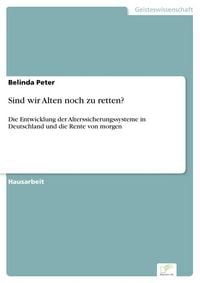 Produktbild: Sind wir Alten noch zu retten?