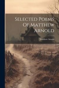 Produktbild: Selected Poems Of Matthew Arnold