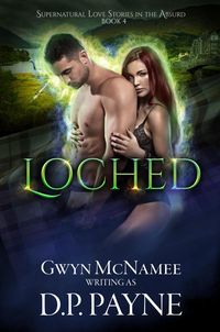 Produktbild: Loched (Supernatural Love Stories in the Absurd, #4)
