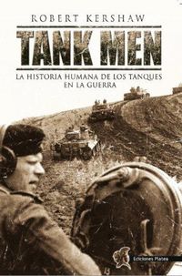Produktbild: Tank men : la historia humana de los tanques en la guerra