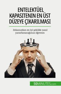 Produktbild: Entelekt&uuml;el kapasitenin en &uuml;st d&uuml;zeye &ccedil;&iquest;kar&iquest;lmas&iquest;