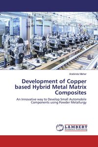 Produktbild: Development of Copper based Hybrid Metal Matrix Composites