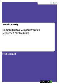 Produktbild: Kommunikative Zugangswege zu Menschen mit Demenz