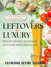 Produktbild: Leftovers to Luxury
