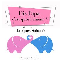 Produktbild: Dis Papa c'est quoi l'amour