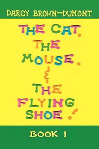 Produktbild: The Cat, the Mouse, & the Flying Shoe