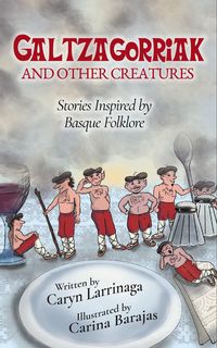 Produktbild: Galtzagorriak: Stories Inspired by Basque Folklore
