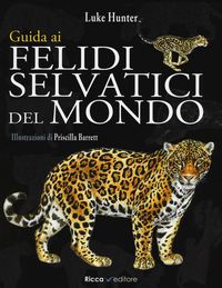 Produktbild: Guida ai felidi selvatici del mondo