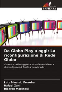 Produktbild: Da Globo Play a oggi: La riconfigurazione di Rede Globo