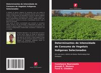 Produktbild: Determinantes de Intensidade de Consumo de Vegetais Ind&iacute;genas Selecionados