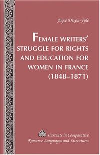 Produktbild: Female Writers&rsquo; Struggle for Rights and Education for Women in France- (1848-1871)