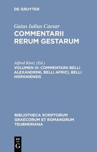 Produktbild: Commentarii belli Alexandrini, belli Africi, belli Hispaniensis