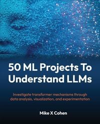 Produktbild: 50 ML Projects To Understand LLMs