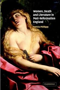 Produktbild: Women, Death and Literature in Post-Reformation England