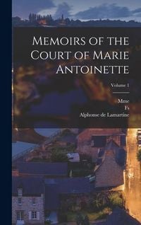 Produktbild: Memoirs of the Court of Marie Antoinette; Volume 1