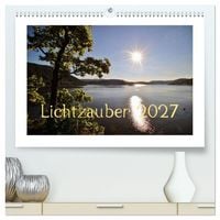 Produktbild: Lichtzauber 2027 (hochwertiger Premium Wandkalender 2027 DIN A2 quer), Kunstdruck in Hochglanz