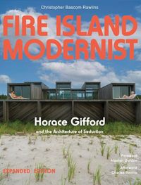 Produktbild: Fire Island Modernist: Horace Gifford and the Architecture of Seduction