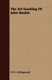 Produktbild: The Art Teaching Of John Ruskin