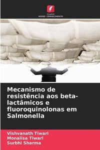Produktbild: Mecanismo de resist&ecirc;ncia aos beta-lact&acirc;micos e fluoroquinolonas em Salmonella